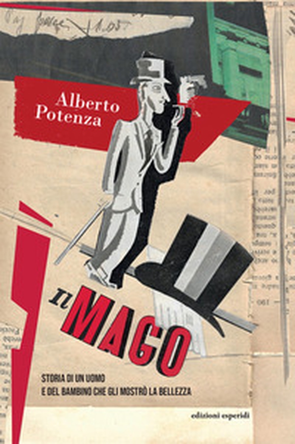 Il mago. Storia di un uomo e del bambino che gli mostrò la bellezza - Librerie.coop Il mago. Storia di un uomo e del bambino che gli mostrò la bellezza - Librerie.coop