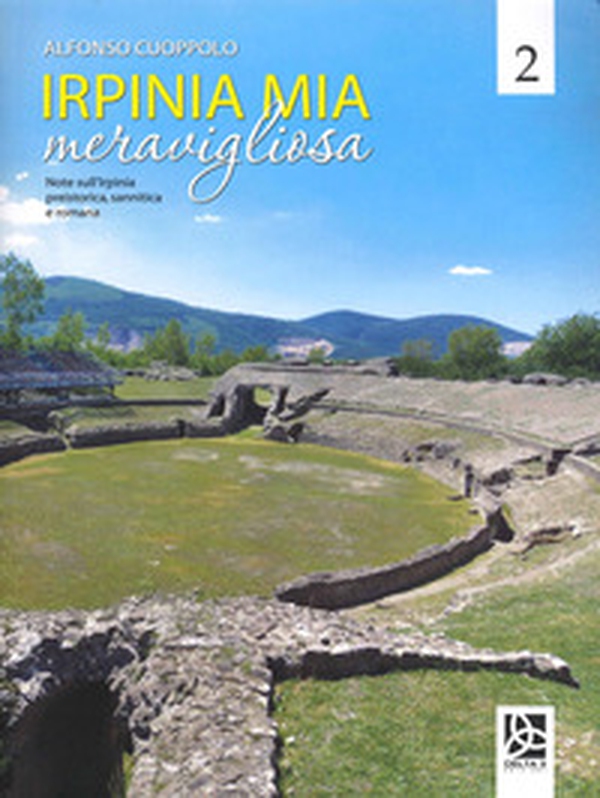 Irpinia mia meravigliosa - Librerie.coop Irpinia mia meravigliosa - Librerie.coop