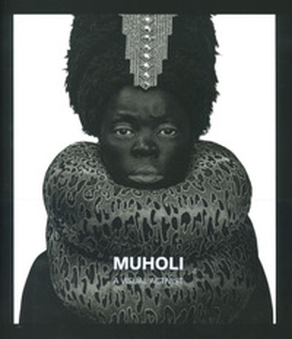 Muholi. A visual activist. Catalogo della mostra (Milano, 31 marzo-30 luglio 2023) - Librerie.coop Muholi. A visual activist. Catalogo della mostra (Milano, 31 marzo-30 luglio 2023) - Librerie.coop