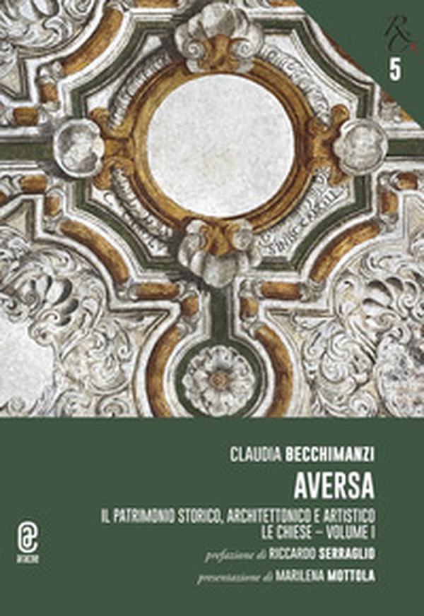 Aversa. Il patrimonio storico, architettonico e artistico - Librerie.coop Aversa. Il patrimonio storico, architettonico e artistico - Librerie.coop