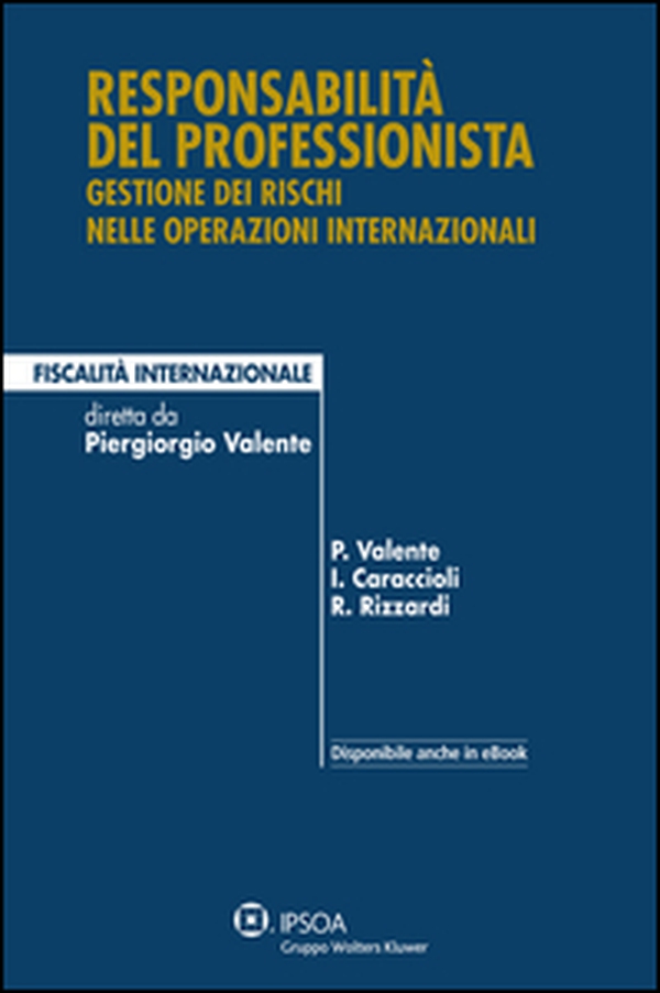Responsabilità del professionista. Gestione degli incarichi nelle operazioni internazionali - Librerie.coop Responsabilità del professionista. Gestione degli incarichi nelle operazioni internazionali - Librerie.coop