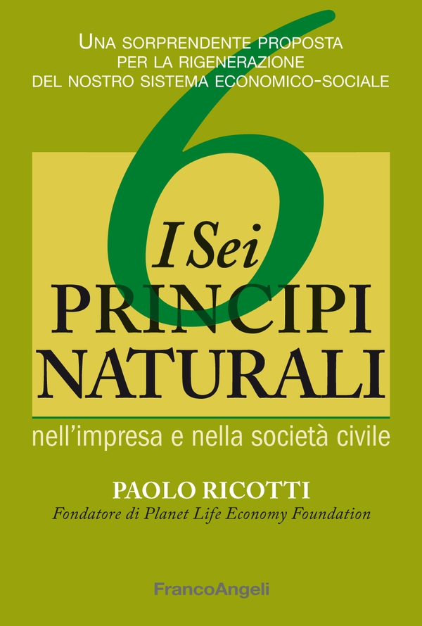 I sei principi naturali nell'impresa e nella società civile - Librerie.coop I sei principi naturali nell'impresa e nella società civile - Librerie.coop