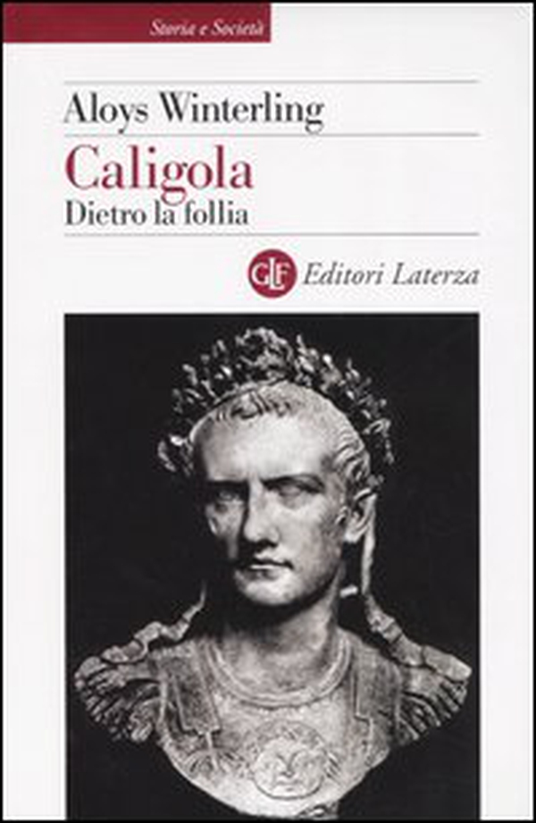Caligola. Dietro la follia - Librerie.coop Caligola. Dietro la follia - Librerie.coop