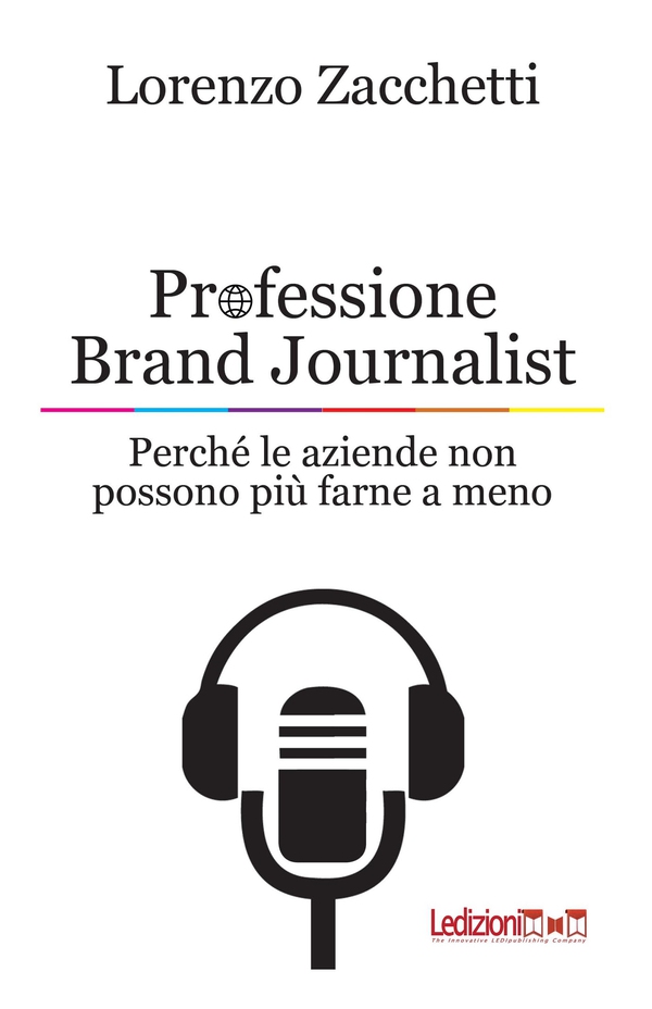 Professione Brand Journalist - Librerie.coop Professione Brand Journalist - Librerie.coop