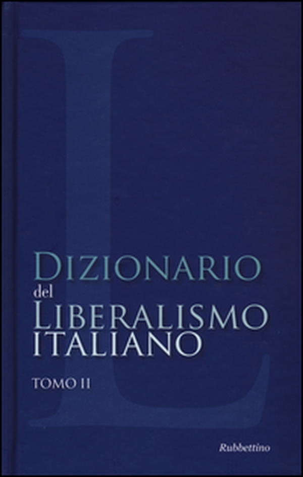 Dizionario del liberalismo italiano - Vol. 2 - Librerie.coop Dizionario del liberalismo italiano - Vol. 2 - Librerie.coop