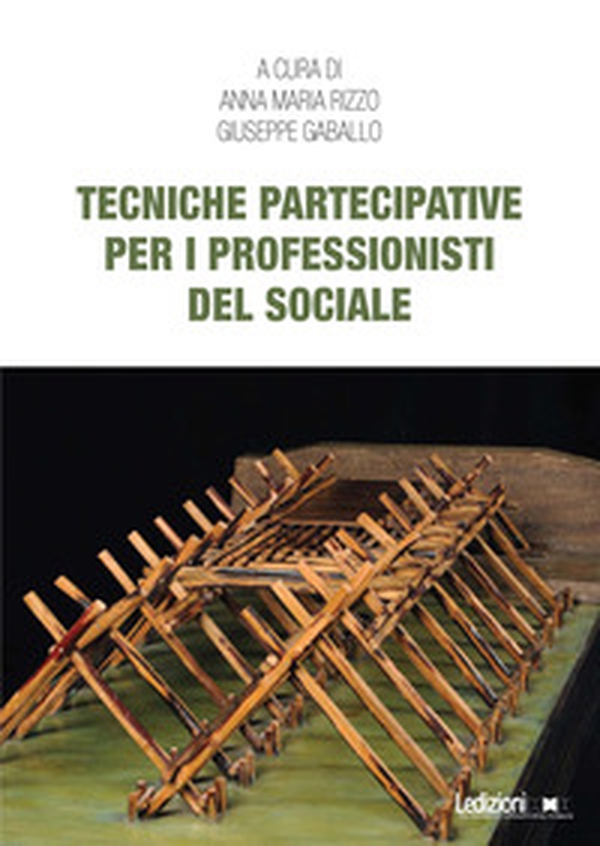 Tecniche partecipative per i professionisti del sociale - Librerie.coop Tecniche partecipative per i professionisti del sociale - Librerie.coop
