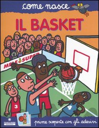 Il basket. Con adesivi - Librerie.coop
