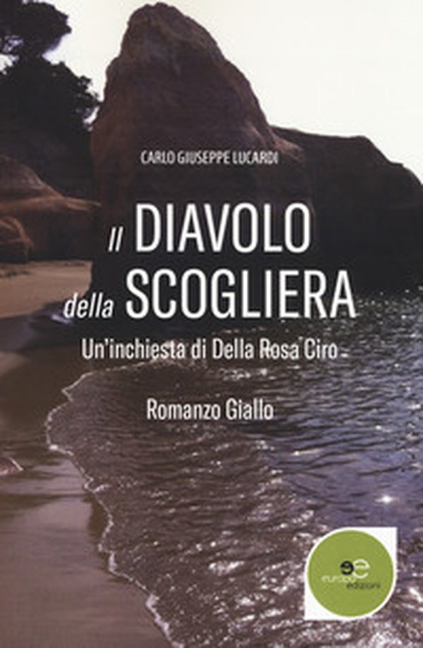 Il diavolo della scogliera. Un'inchiesta di Della Rosa Ciro - Librerie.coop Il diavolo della scogliera. Un'inchiesta di Della Rosa Ciro - Librerie.coop