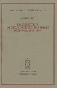 La biblioteca di Gio. Vincenzo Imperiale. (Genova, 1582-1648) - Librerie.coop