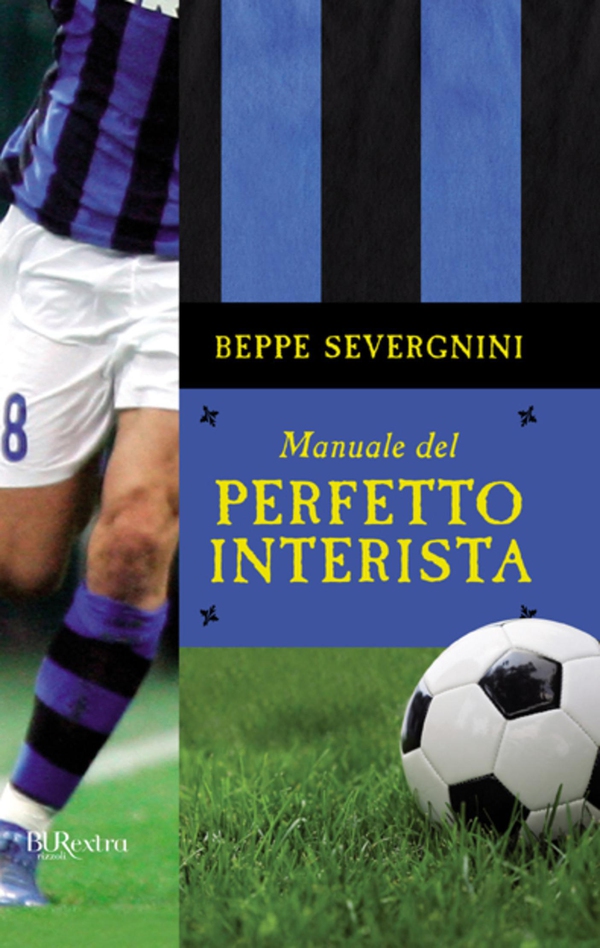 Manuale del perfetto interista - Librerie.coop Manuale del perfetto interista - Librerie.coop