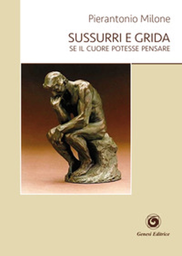 Sussurri e grida. Se il cuore potesse pensare - Librerie.coop Sussurri e grida. Se il cuore potesse pensare - Librerie.coop