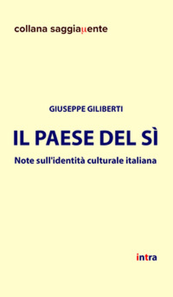 Il Paese del sì. Note sull'identità culturale italiana - Librerie.coop Il Paese del sì. Note sull'identità culturale italiana - Librerie.coop