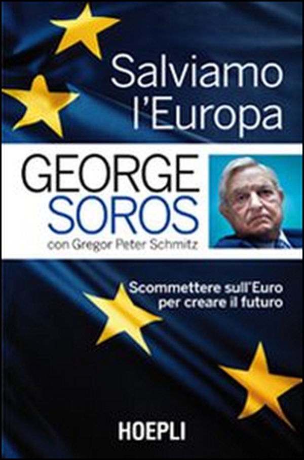Salviamo l'Europa. Scommettere sull'euro per creare il futuro - Librerie.coop Salviamo l'Europa. Scommettere sull'euro per creare il futuro - Librerie.coop