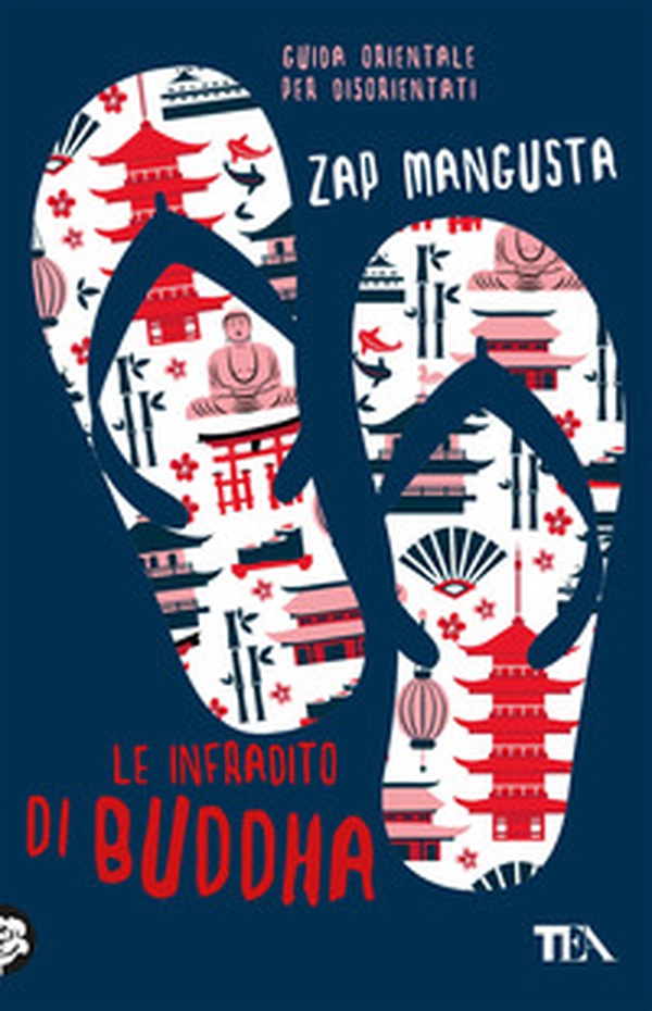 Le infradito di Buddha. Guida orientale per disorientati - Librerie.coop Le infradito di Buddha. Guida orientale per disorientati - Librerie.coop