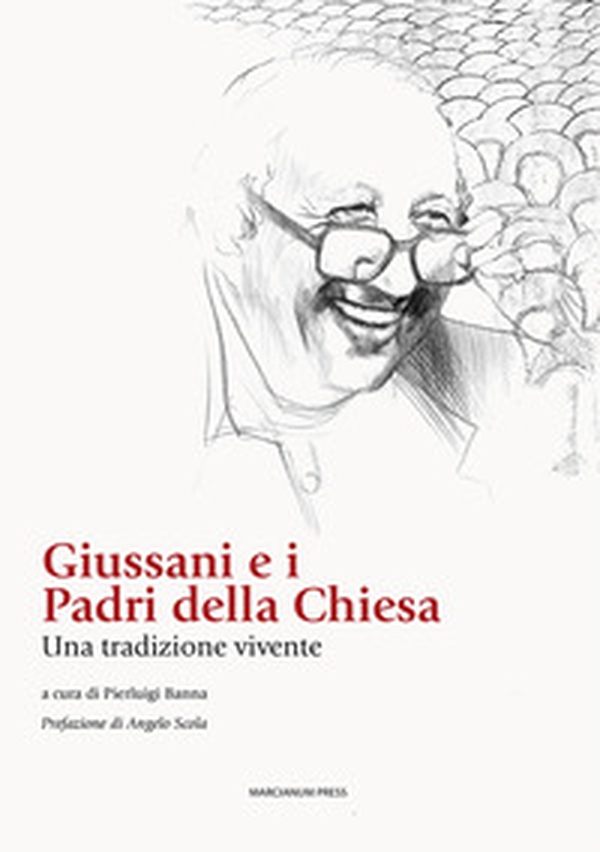Giussani e i padri della chiesa. Una tradizione vivente - Librerie.coop Giussani e i padri della chiesa. Una tradizione vivente - Librerie.coop