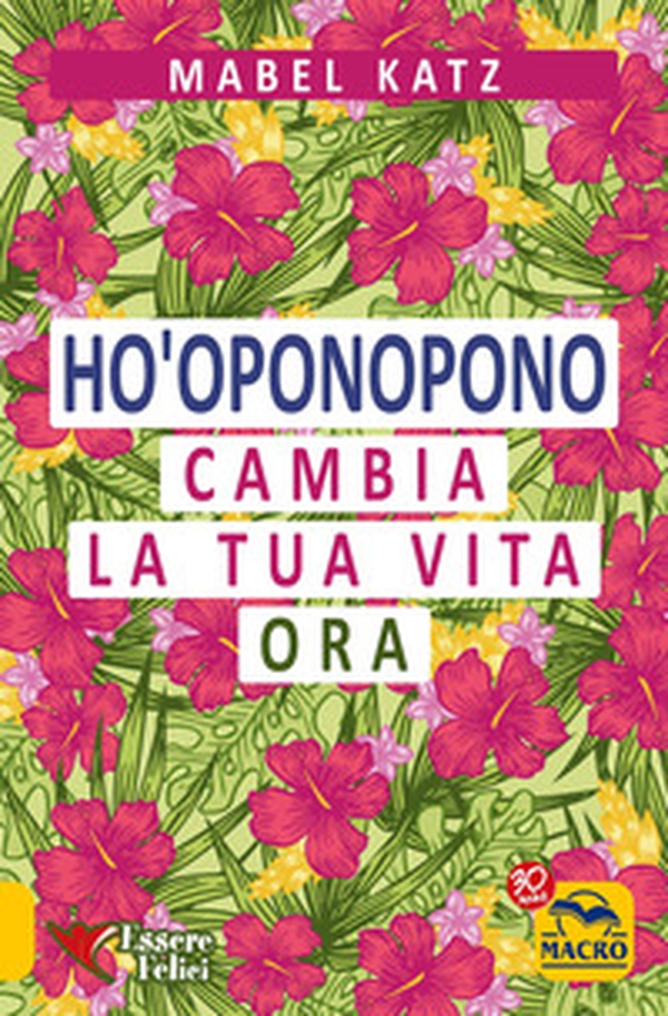 Ho'oponopono. Cambia la tua vita ora - Librerie.coop Ho'oponopono. Cambia la tua vita ora - Librerie.coop