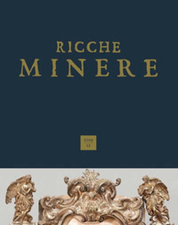 Ricche minere. Rivista semestrale di storia dell'arte - Librerie.coop Ricche minere. Rivista semestrale di storia dell'arte - Librerie.coop