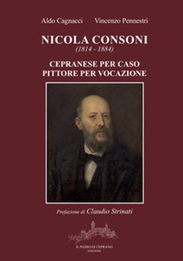 Nicola Consoni (1814-1884). Cepranese per caso, pittore per vocazione - Librerie.coop Nicola Consoni (1814-1884). Cepranese per caso, pittore per vocazione - Librerie.coop