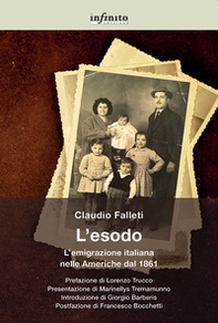 L'esodo. L'emigrazione italiana nelle Americhe dal 1861 - Librerie.coop