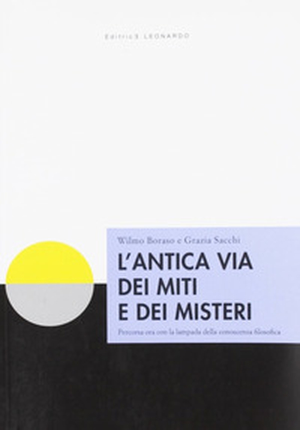 L'antica via dei miti e dei misteri - Librerie.coop L'antica via dei miti e dei misteri - Librerie.coop