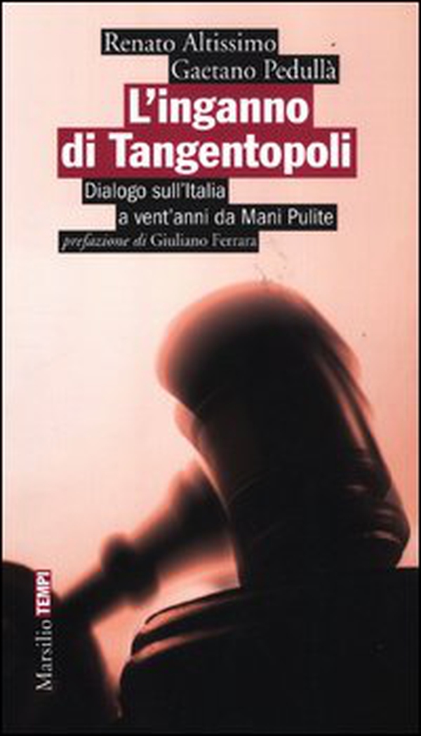 L'inganno di Tangentopoli. Dialogo sull'Italia a vent'anni da Mani pulite - Librerie.coop L'inganno di Tangentopoli. Dialogo sull'Italia a vent'anni da Mani pulite - Librerie.coop