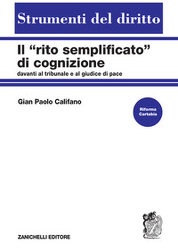 Il «rito semplificato» di cognizione davanti al tribunale e al giudice di pace - Librerie.coop Il «rito semplificato» di cognizione davanti al tribunale e al giudice di pace - Librerie.coop