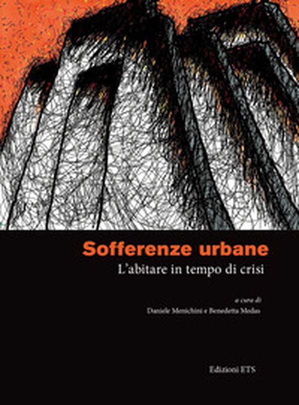 Sofferenze urbane. L'abitare in tempo di crisi - Librerie.coop Sofferenze urbane. L'abitare in tempo di crisi - Librerie.coop