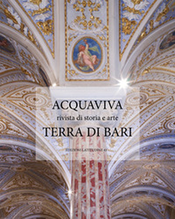 Acquaviva terra di Bari. Rivista di storia e arte - Librerie.coop Acquaviva terra di Bari. Rivista di storia e arte - Librerie.coop