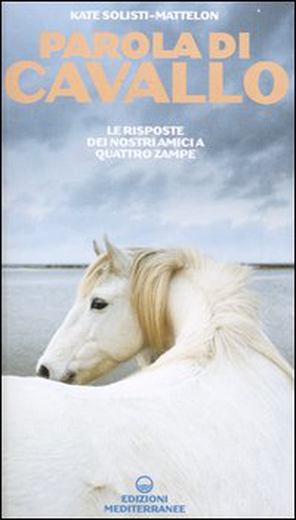 Parola di cavallo. Le risposte dei nostri amici a quattro zampe - Librerie.coop Parola di cavallo. Le risposte dei nostri amici a quattro zampe - Librerie.coop