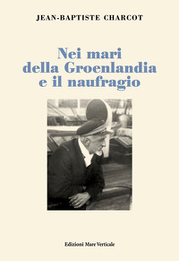 Nei mari della Groenlandia e il naufragio - Librerie.coop Nei mari della Groenlandia e il naufragio - Librerie.coop