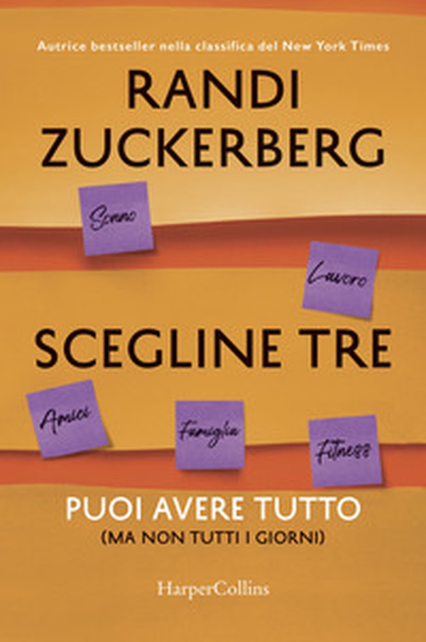 Scegline tre. Puoi avere tutto (ma non tutti i giorni) - Librerie.coop Scegline tre. Puoi avere tutto (ma non tutti i giorni) - Librerie.coop
