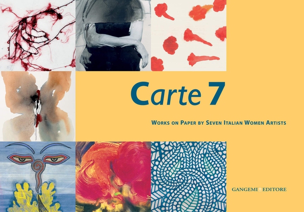 Carte 7. Works on Paper by Seven Italian Women Artists - Librerie.coop Carte 7. Works on Paper by Seven Italian Women Artists - Librerie.coop