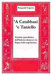 'A Catabbasi 'e Taniello. Versione parodistica dell'Inferno dantesco in lingua italo-napoletana - Librerie.coop