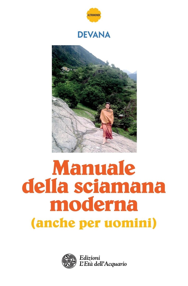 Manuale della sciamana moderna (anche per uomini) - Librerie.coop Manuale della sciamana moderna (anche per uomini) - Librerie.coop