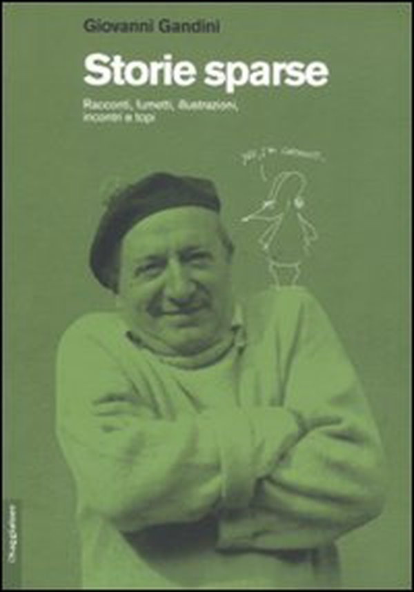 Storie sparse. Racconti, fumetti, illustrazioni, incontri e topi - Librerie.coop Storie sparse. Racconti, fumetti, illustrazioni, incontri e topi - Librerie.coop