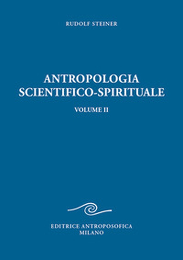 Antropologia scientifico-spirituale - Vol. 2 - Librerie.coop Antropologia scientifico-spirituale - Vol. 2 - Librerie.coop