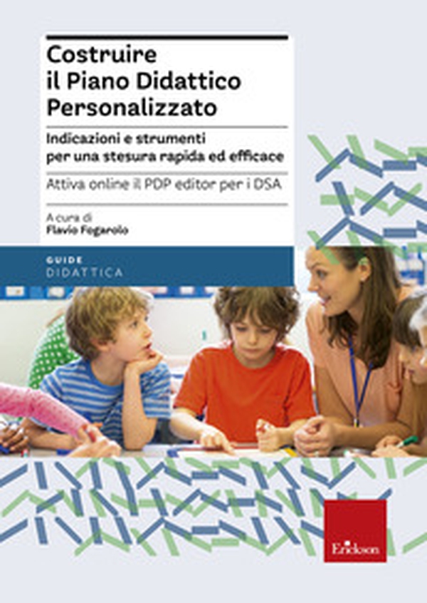 Costruire il piano didattico personalizzato. Indicazioni e strumenti per una stesura rapida ed efficace - Librerie.coop Costruire il piano didattico personalizzato. Indicazioni e strumenti per una stesura rapida ed efficace - Librerie.coop