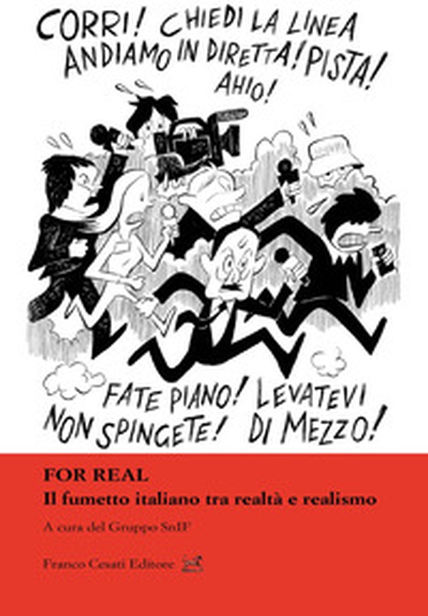 For real. Il fumetto italiano tra realtà e realismo - Librerie.coop For real. Il fumetto italiano tra realtà e realismo - Librerie.coop