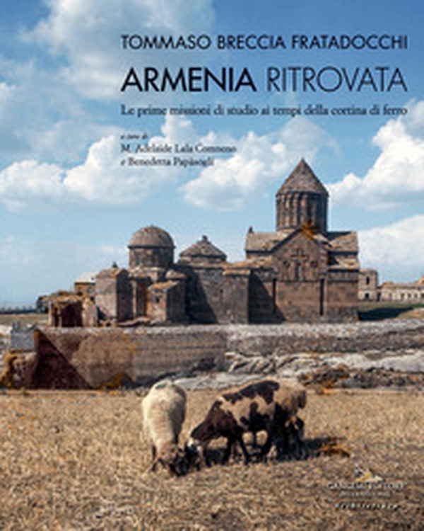 Armenia ritrovata. Le prime missioni di studio ai tempi della cortina di ferro - Librerie.coop Armenia ritrovata. Le prime missioni di studio ai tempi della cortina di ferro - Librerie.coop