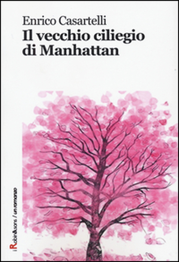 Il vecchio ciliegio di Manhattan - Librerie.coop Il vecchio ciliegio di Manhattan - Librerie.coop
