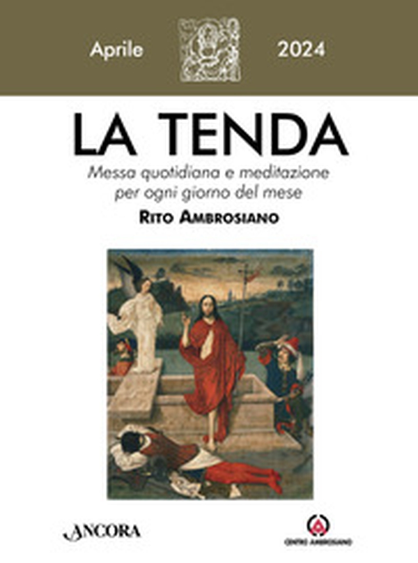 La tenda. Messa quotidiana e meditazione per ogni giorno del mese. Rito Ambrosiano - Vol. 4 - Librerie.coop La tenda. Messa quotidiana e meditazione per ogni giorno del mese. Rito Ambrosiano - Vol. 4 - Librerie.coop
