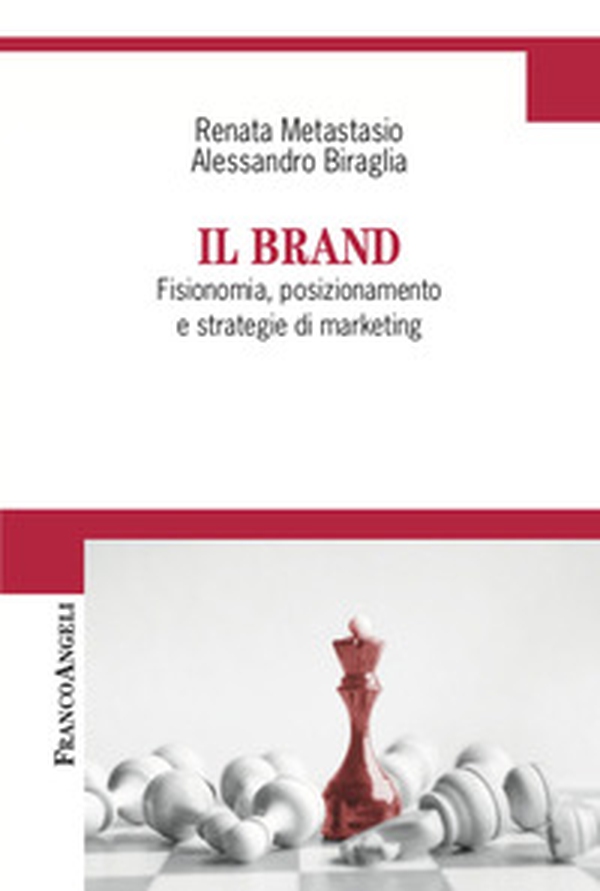 Il brand. Fisionomia, posizionamento, e strategie di marketing - Librerie.coop Il brand. Fisionomia, posizionamento, e strategie di marketing - Librerie.coop