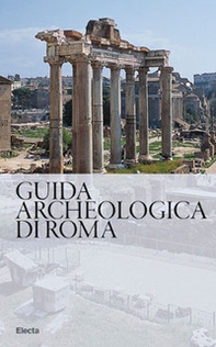 Guida archeologica di Roma - Librerie.coop