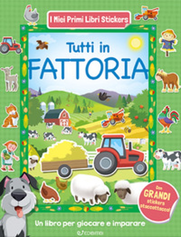 Tutti in fattoria. Con adesivi - Librerie.coop Tutti in fattoria. Con adesivi - Librerie.coop