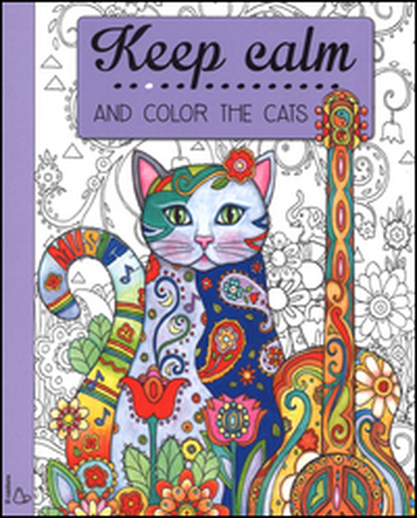 Keep calm and color the cats - Librerie.coop Keep calm and color the cats - Librerie.coop