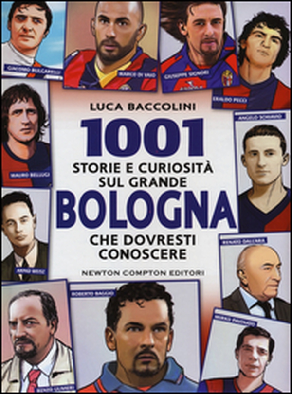 1001 storie e curiosità sul grande Bologna che dovresti conoscere - Librerie.coop 1001 storie e curiosità sul grande Bologna che dovresti conoscere - Librerie.coop