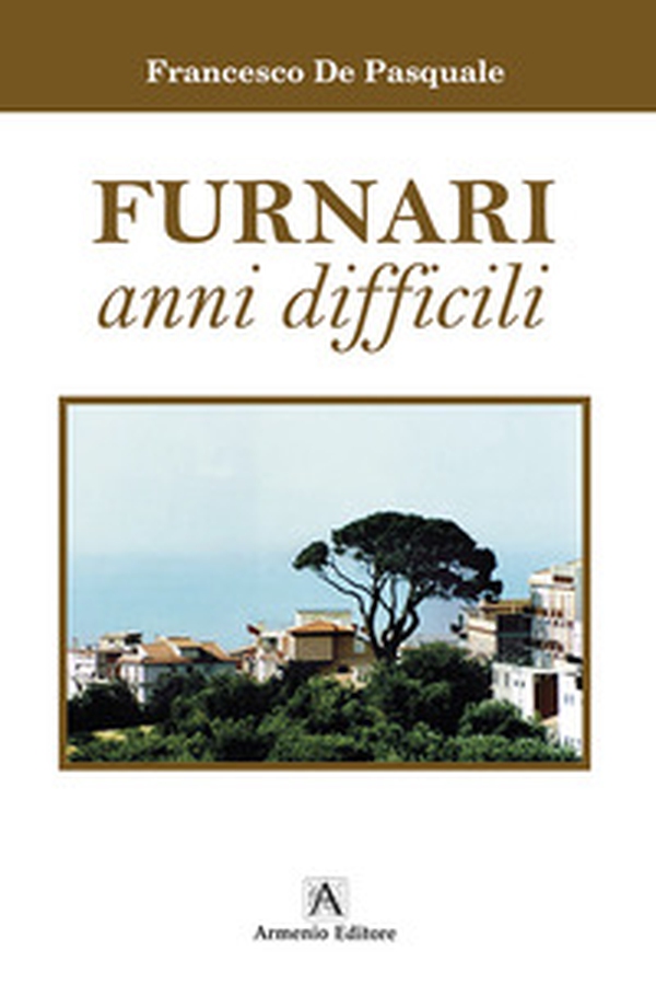Furnari anni difficili - Librerie.coop Furnari anni difficili - Librerie.coop