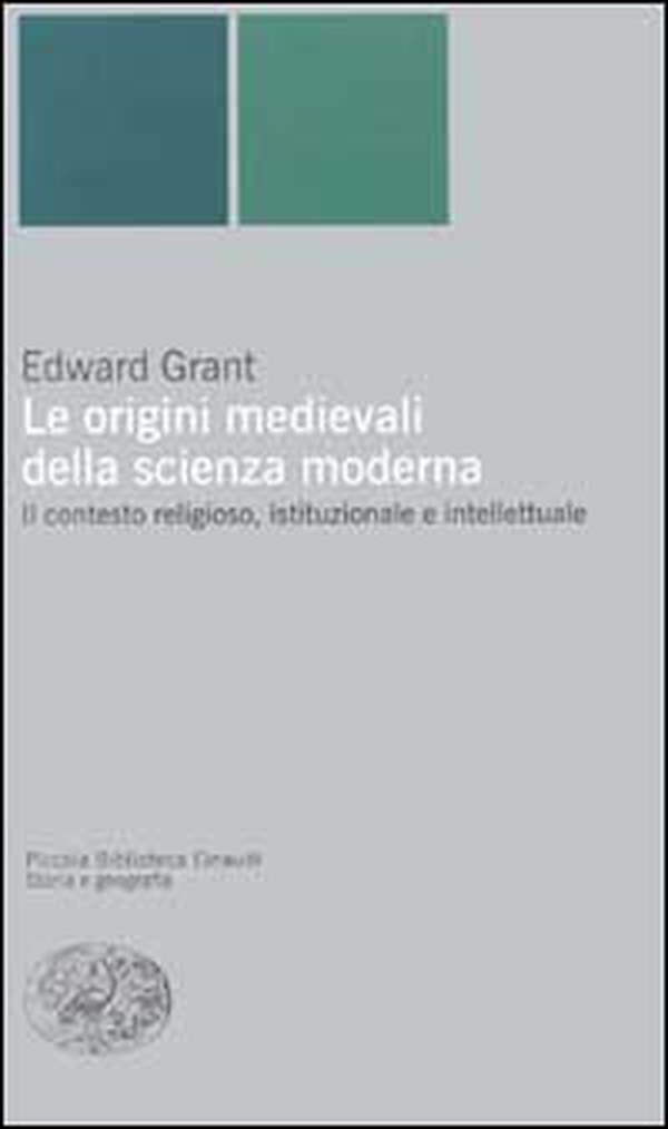 Le origini medievali della scienza moderna. Il contesto religioso, istituzionale e intellettuale - Librerie.coop Le origini medievali della scienza moderna. Il contesto religioso, istituzionale e intellettuale - Librerie.coop