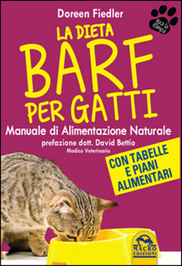 La dieta Barf per gatti. Manuale di alimentazione naturale - Librerie.coop La dieta Barf per gatti. Manuale di alimentazione naturale - Librerie.coop