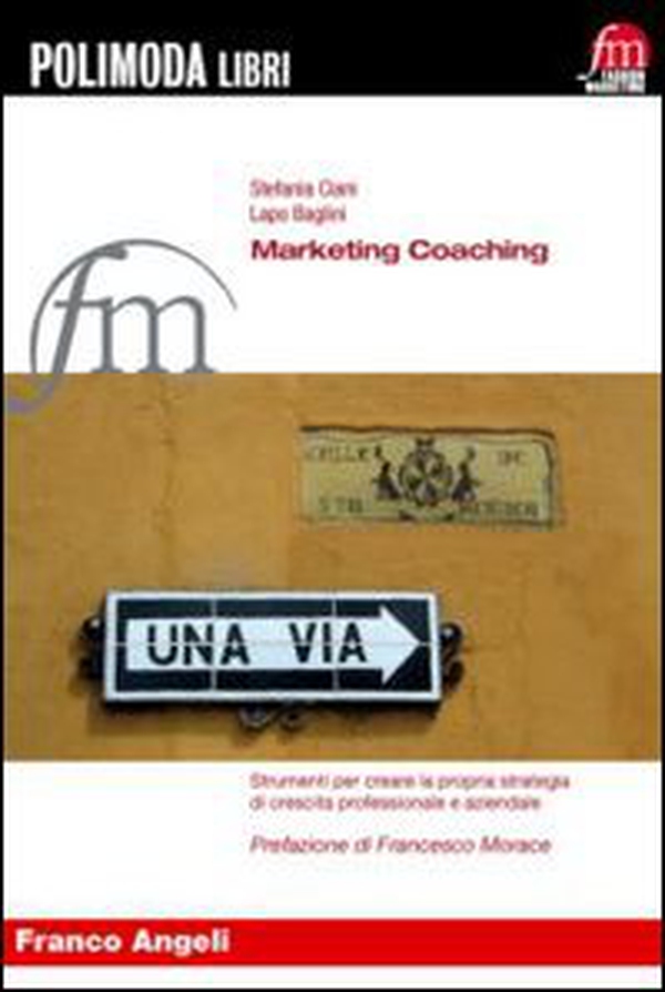 Marketing coaching. Strumenti per creare la propria strategia di crescita professionale e aziendale - Librerie.coop Marketing coaching. Strumenti per creare la propria strategia di crescita professionale e aziendale - Librerie.coop